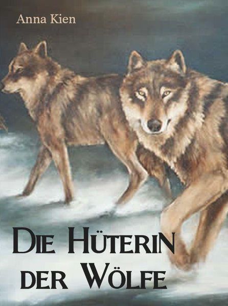 Titelbild zum Buch: Die Hüterin der Wölfe
